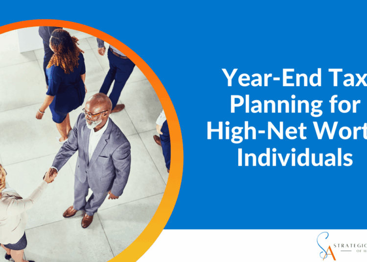 Year-end Tax Planning for High-Net-Worth Individuals | Strategic ...